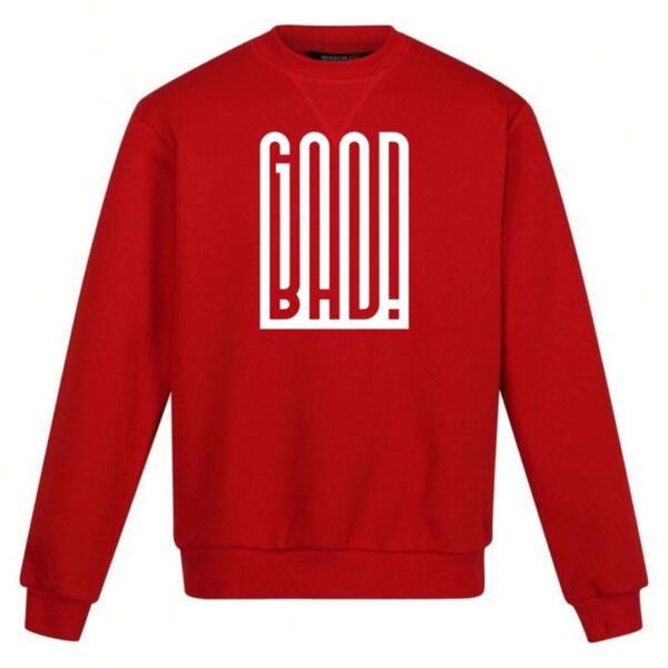 Good Bad Sweatshirt