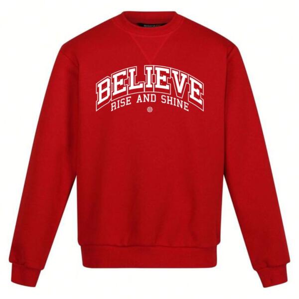 Believe Rise And Shine Sweatshirt