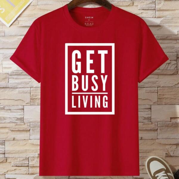get busy living tshirt