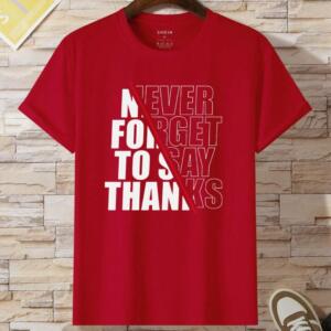 Never Forget To Say Thanks T-Shirt