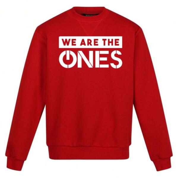 We Are The Ones Sweatshirt
