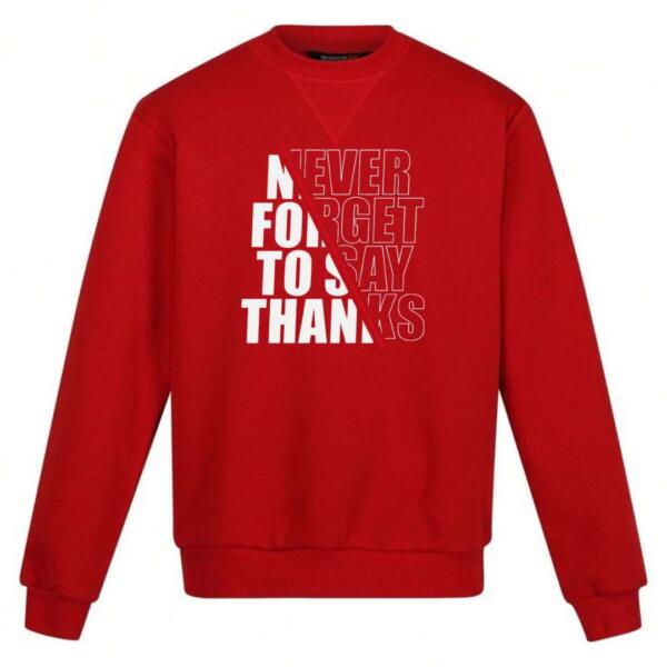 Never Forget To Say Thanks Sweatshirt
