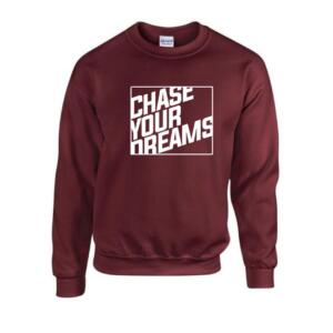 Chase Your Dreams Sweatshirt