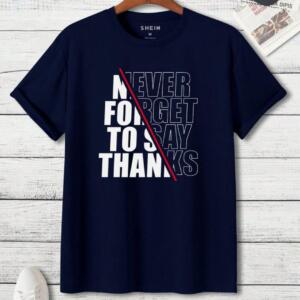 Never Forget To Say Thanks T-Shirt