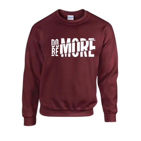 Do More Be More Sweatshirt