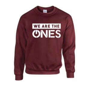 We Are The Ones Sweatshirt