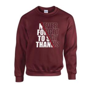 Never Forget To Say Thanks Sweatshirt