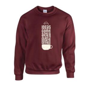 ideas come after coffee sweatshirt