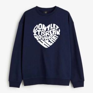 Don't Let It Break Your Heart Sweatshirt