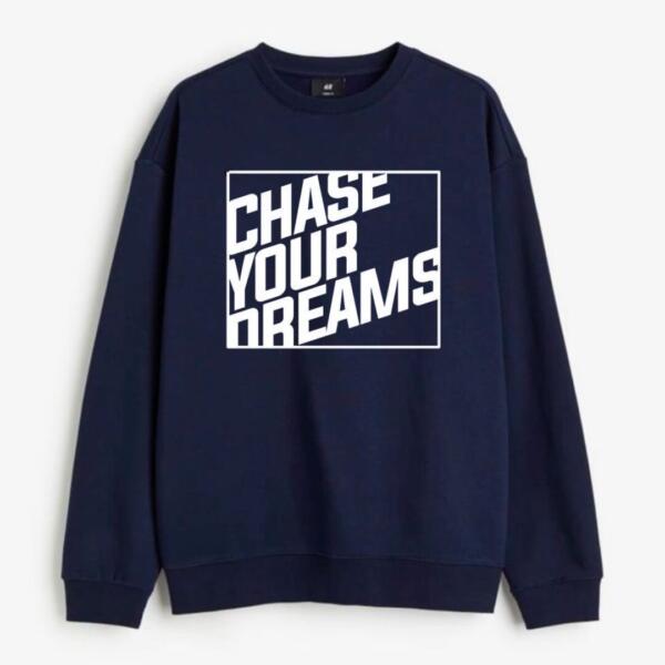 Chase Your Dreams Sweatshirt