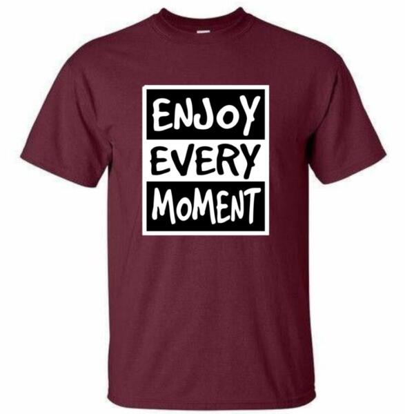 Enjoy Every Moment T-Shirt