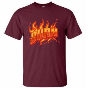 Burn T-Shirt