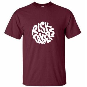 Risk Takers T-Shirt