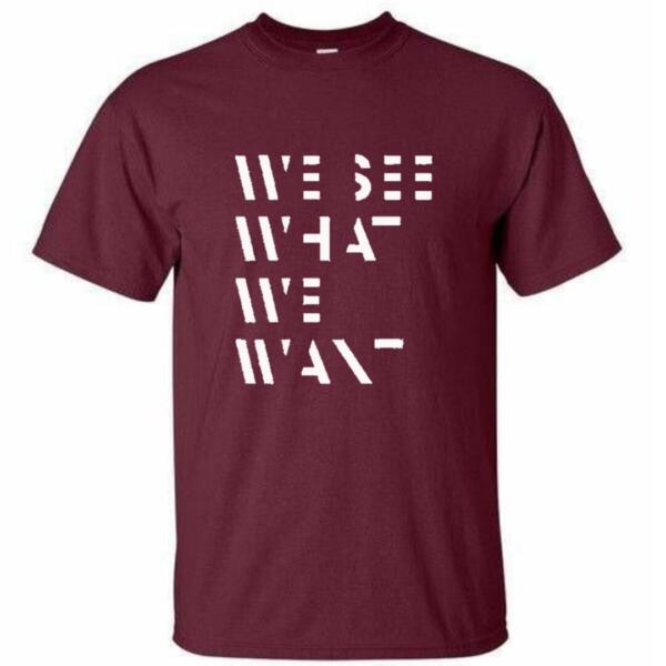 We See What We Want T-Shirt