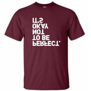 It's Okay Not To Be Perfect T-Shirt