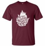 Walk Through The Fire T-Shirt