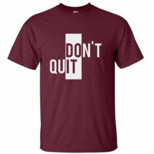 Do It Don't Quit T-Shirt