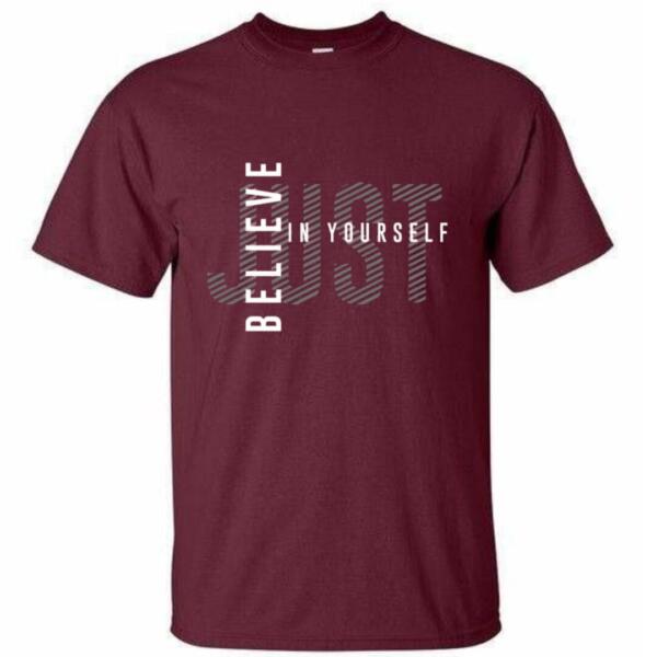 Just Believe In Your Self T-Shirt