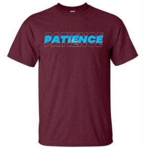 Patience T-Shirt