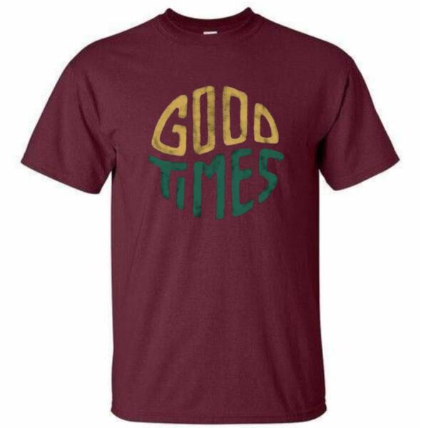 Good Times T-Shirt