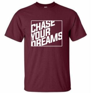Chase Your Dreams T-Shirt
