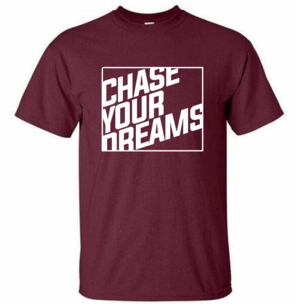 Chase Your Dreams T-Shirt