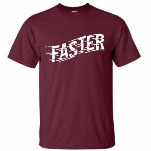 faster tshirt