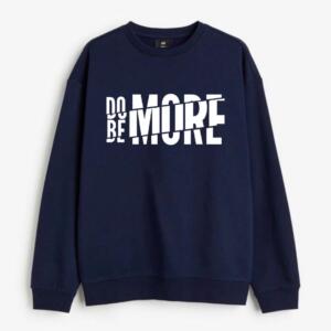 Do More Be More Sweatshirt