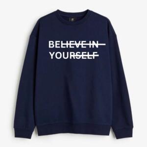 Believe In Yourself Sweatshirt