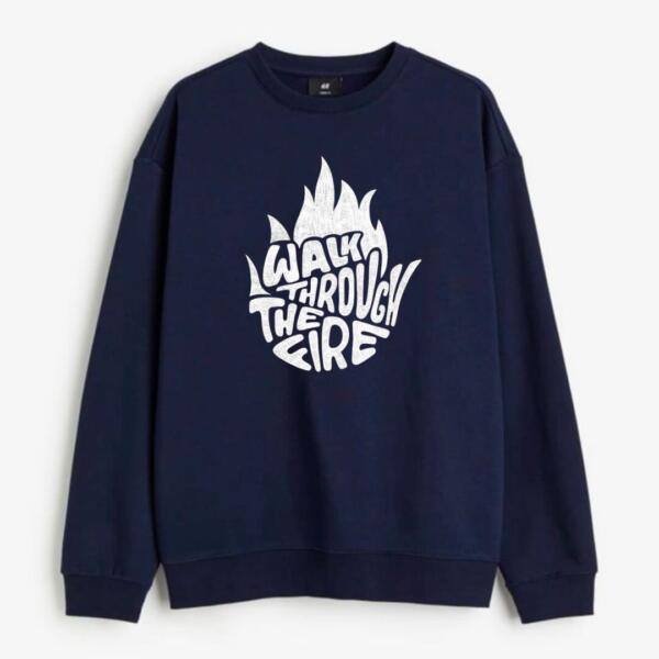 walk through the fire sweatshirt