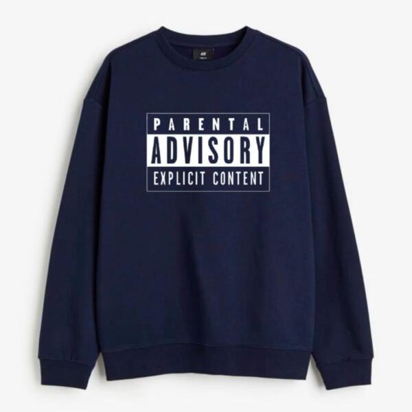 parental advisory sweatshirt