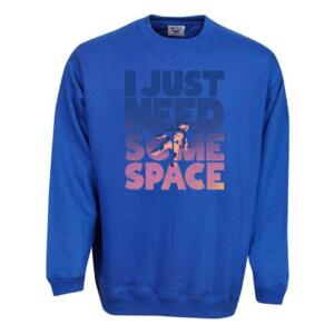 I Just Need Some Space Sweatshirt