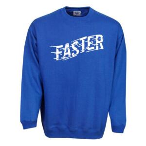 Faster Sweatshirt