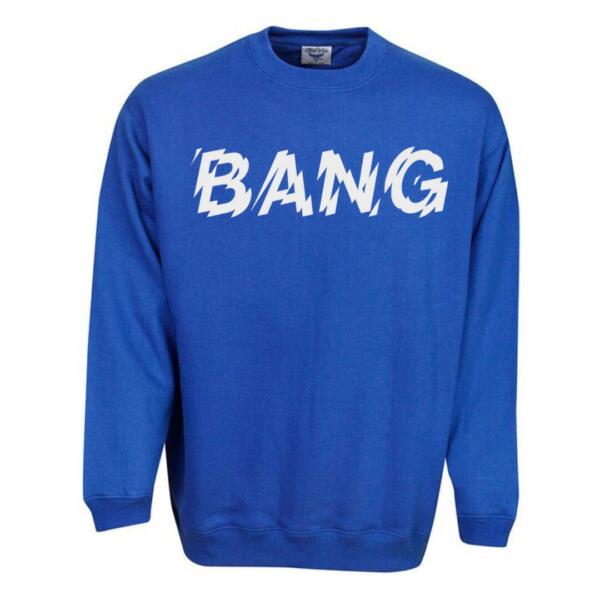 Bang Sweatshirt