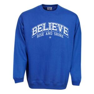 Believe Rise And Shine Sweatshirt