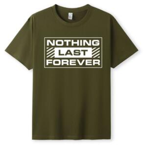 Nothing Last Forever T-Shirt - Image 2