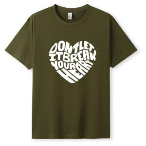 Don't Let It Break Your Heart T-Shirt