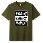 Enjoy Every Moment T-Shirt