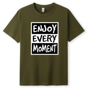 Enjoy Every Moment T-Shirt