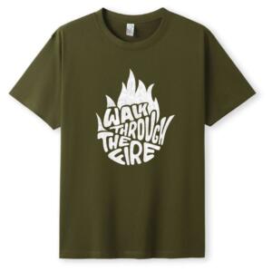 Walk Through The Fire T-Shirt