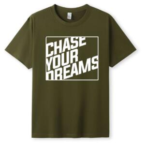 Chase Your Dreams T-Shirt
