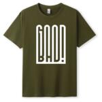 Good Or Bad T-Shirt