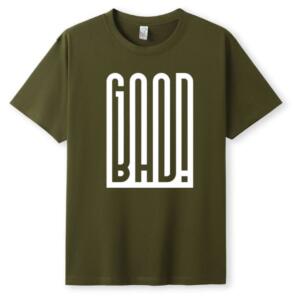 Good Or Bad T-Shirt