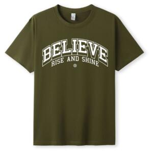 believe rise and shine tshirt