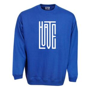 Hate Love Sweatshirt