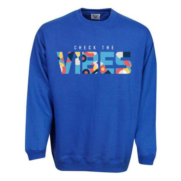 check the vibes sweatshirt