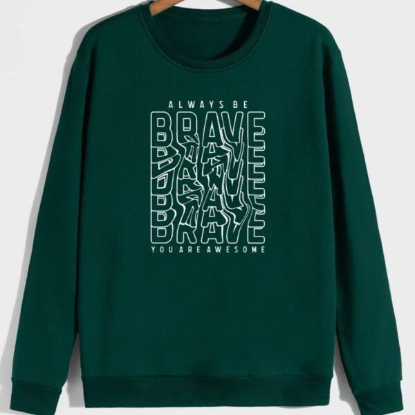 Always Be Brave Sweatshirt