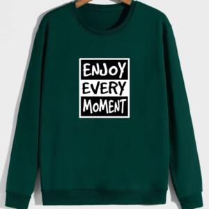 Enjoy Every Moment Sweatshirt
