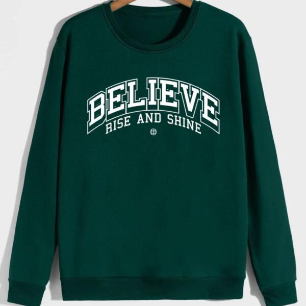 Believe Rise And Shine Sweatshirt
