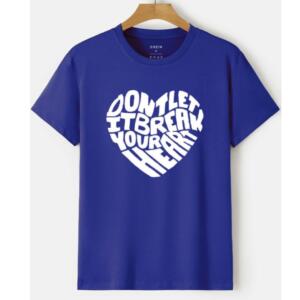 Don't Let It Break Your Heart T-Shirt